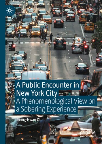 A Public Encounter in New York City: A Phenomenological View on a Sobering Experience (PDF/EPUB Version)
