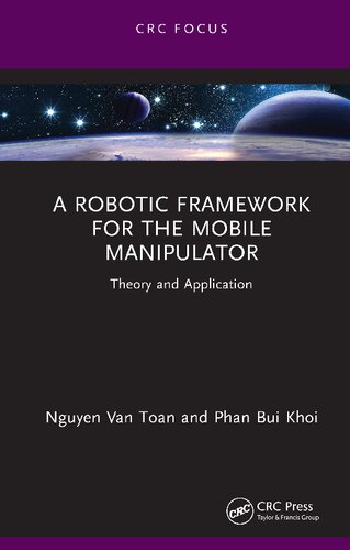 A Robotic Framework for the Mobile Manipulator: Theory and Application (PDF/EPUB Version)
