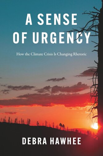 A Sense of Urgency: How the Climate Crisis Is Changing Rhetoric (PDF/EPUB Version)
