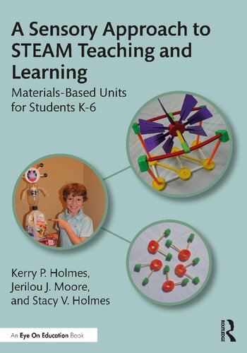 A Sensory Approach to STEAM Teaching and Learning: Materials-Based Units for Students K-6 (PDF/EPUB Version)
