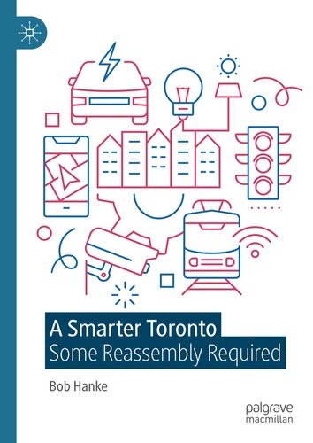 A Smarter Toronto: Some Reassembly Required (PDF/EPUB Version)