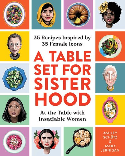 A Table Set for Sisterhood: 35 Recipes Inspired by 35 Female Icons (PDF/EPUB Version)
