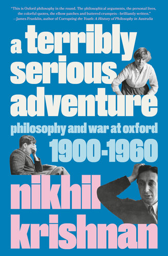 A Terribly Serious Adventure: Philosophy and War at Oxford, 1900-1960 (PDF/EPUB Version)
