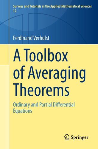 A Toolbox of Averaging Theorems: Ordinary and Partial Differential Equations (Surveys and Tutorials in the Applied Mathematical Sciences) (PDF/EPUB Version)
