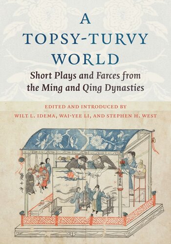 A Topsy-Turvy World: Short Plays and Farces from the Ming and Qing Dynasties (PDF/EPUB Version)
