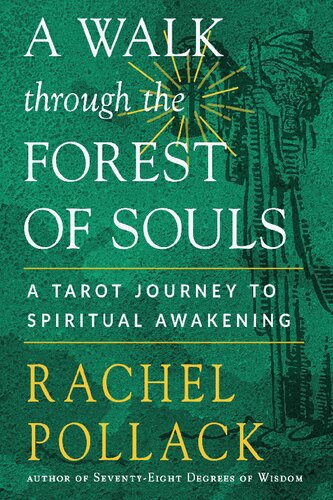 A Walk Through the Forest of Souls: A Tarot Journey to Spiritual Awakening (PDF/EPUB Version)
