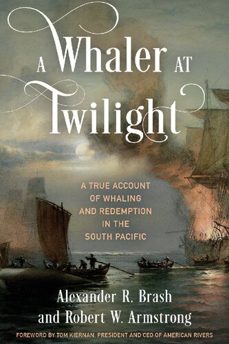 A Whaler at Twilight: A True Account of Whaling and Redemption in the South Pacific (PDF/EPUB Version)
