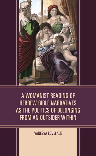 A Womanist Reading of Hebrew Bible Narratives As the Politics of Belonging From an Outsider Within (PDF/EPUB Version)