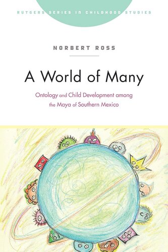A World of Many: Ontology and Child Development among the Maya of Southern Mexico (PDF/EPUB Version)
