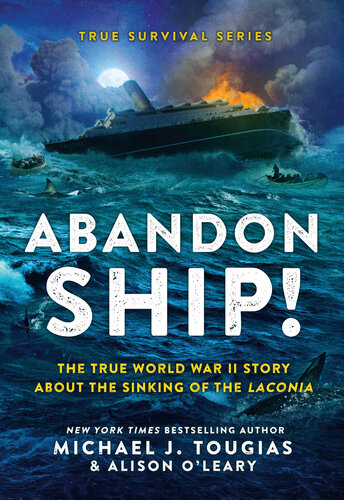 Abandon Ship!: The True World War II Story About the Sinking of the Laconia (PDF/EPUB Version)

