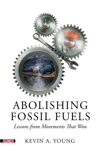 Abolishing Fossil Fuels: Lessons from Movements That Won (PDF/EPUB Version)