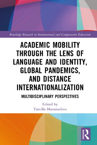 Academic Mobility Through the Lens of Language and Identity, Global Pandemics, and Distance Internationalization: Multidisciplinary Perspectives (PDF/EPUB Version)

