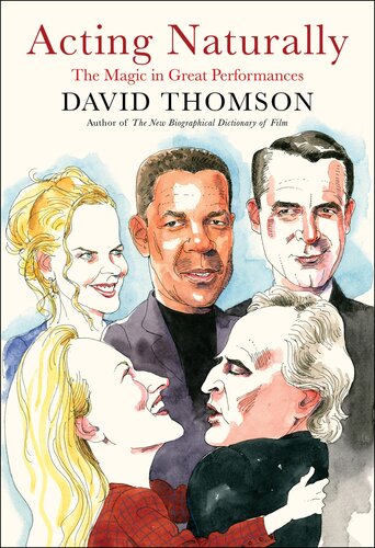 Acting Naturally: The Magic in Great Performances (PDF/EPUB Version)
