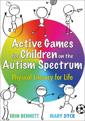 Active Games for Children on the Autism Spectrum: Physical Literacy for Life (PDF/EPUB Version)
