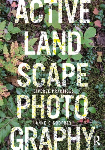 Active Landscape Photography: Diverse Practices (PDF/EPUB Version)
