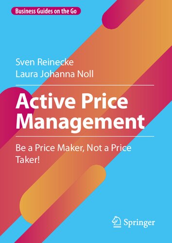 Active Price Management: Be a Price Maker, Not a Price Taker! (Business Guides on the Go) (PDF/EPUB Version)
