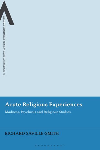 Acute Religious Experiences: Madness, Psychosis and Religious Studies (PDF/EPUB Version)
