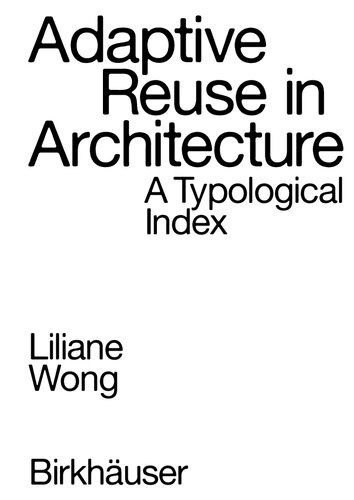 Adaptive Reuse in Architecture: A Typological Index (PDF/EPUB Version)
