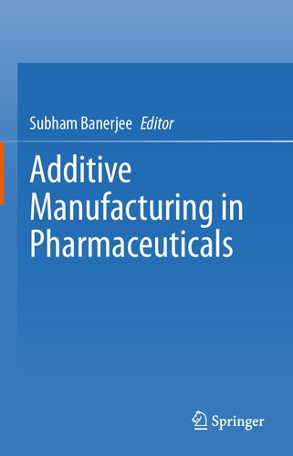 Additive Manufacturing in Pharmaceuticals (PDF/EPUB Version)
