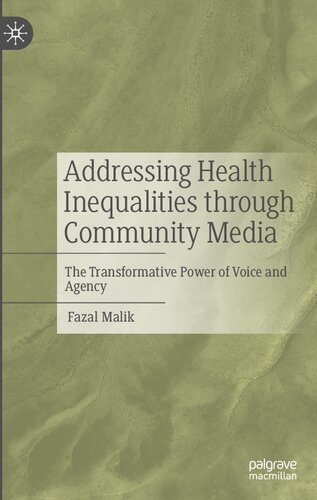 Addressing Health Inequalities through Community Media: The Transformative Power of Voice and Agency (PDF/EPUB Version)

