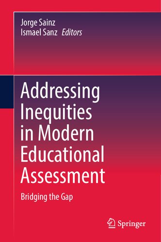 Addressing Inequities in Modern Educational Assessment: Bridging the Gap (PDF/EPUB Version)

