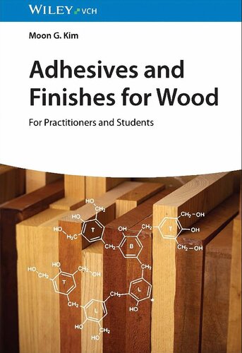 Adhesives and Finishes for Wood: For Practitioners and Students (PDF/EPUB Version)
