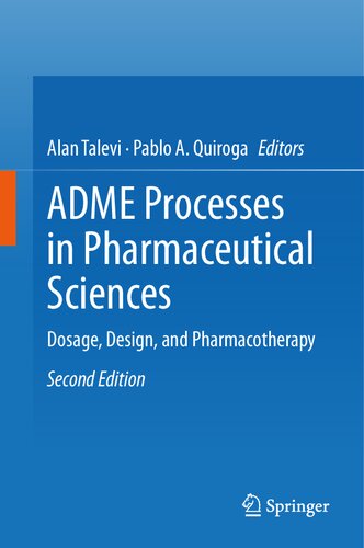 ADME Processes in Pharmaceutical Sciences: Dosage, Design, and Pharmacotherapy (PDF/EPUB Version)