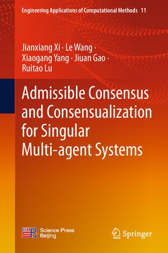 Admissible Consensus and Consensualization for Singular Multi-agent Systems (Engineering Applications of Computational Methods, 11) (PDF/EPUB Version)

