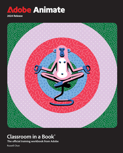 Adobe Animate Classroom in a Book® 2024 Release (PDF/EPUB Version)
