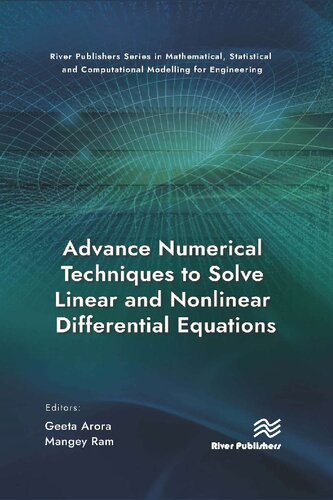 Advance Numerical Techniques to Solve Linear and Nonlinear Differential Equations (River Publishers Series in Mathematical, Statistical and Computational Modelling for Engineering) (PDF/EPUB Version)