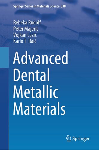 Advanced Dental Metallic Materials (Springer Series in Materials Science, 338) (PDF/EPUB Version)