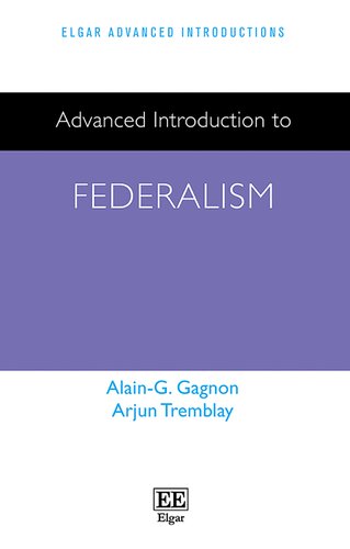 Advanced Introduction to Federalism (Elgar Advanced Introductions series) (PDF/EPUB Version)