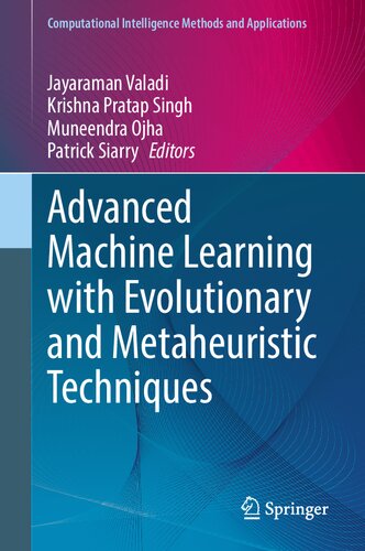 Advanced Machine Learning with Evolutionary and Metaheuristic Techniques (PDF/EPUB Version)