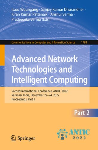 Advanced Network Technologies and Intelligent Computing: Second International Conference, ANTIC 2022 Varanasi, India, December 22–24, 2022 Proceedings, Part II (PDF/EPUB Version)
