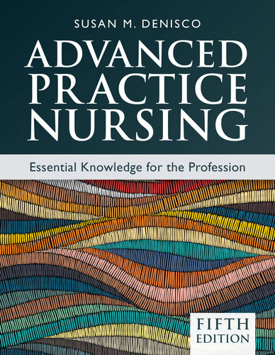 Advanced Practice Nursing: Essential Knowledge for the Profession (PDF/EPUB Version)
