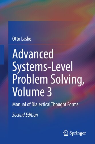 Advanced Systems-Level Problem Solving, Volume 3: Manual of Dialectical Thought Forms (PDF/EPUB Version)
