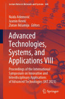 Advanced Technologies, Systems, and Applications VIII: Proceedings of the International Symposium on Innovative and Interdisciplinary Applications of Advanced Technologies (IAT 2023) (PDF/EPUB Version)
