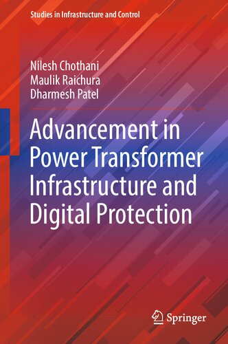 Advancement in Power Transformer Infrastructure and Digital Protection (Studies in Infrastructure and Control) (PDF/EPUB Version)
