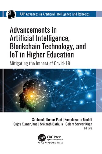Advancements in Artificial Intelligence, Blockchain Technology, and IoT in Higher Education: Mitigating the Impact of COVID-19 (PDF/EPUB Version)
