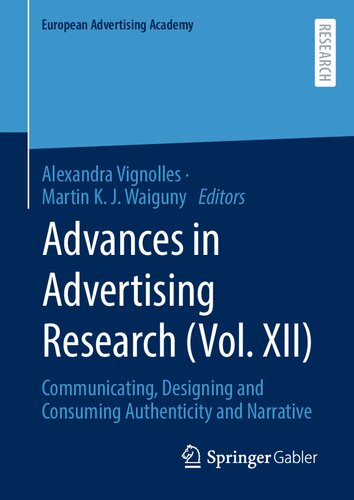 Advances in Advertising Research (Vol. XII): Communicating, Designing and Consuming Authenticity and Narrative (PDF/EPUB Version)
