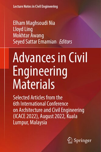 Advances in Civil Engineering Materials: Selected Articles from the 6th International Conference on Architecture and Civil Engineering (ICACE 2022), Kuala Lumpur, Malaysia (PDF/EPUB Version)
