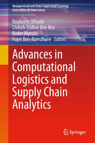 Advances in Computational Logistics and Supply Chain Analytics (Unsupervised and Semi-Supervised Learning) (PDF/EPUB Version)