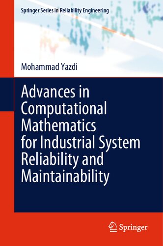 Advances in Computational Mathematics for Industrial System Reliability and Maintainability (PDF/EPUB Version)