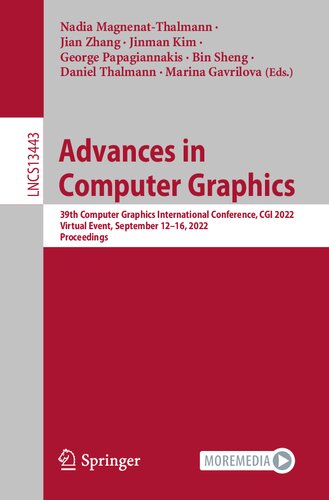 Advances in Computer Graphics: 39th Computer Graphics International Conference, CGI 2022, Virtual Event, September 12–16, 2022, Proceedings (PDF/EPUB Version)
