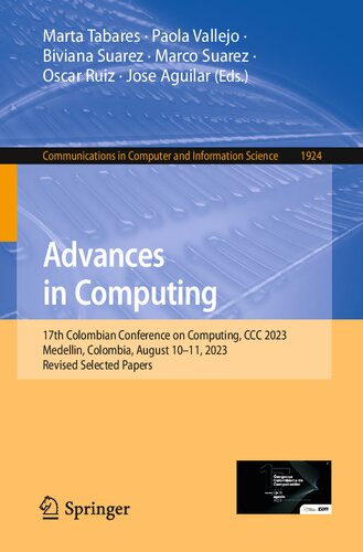 Advances in Computing: 17th Colombian Conference on Computing, CCC 2023, Medellin, Colombia, August 10–11, 2023, Revised Selected Papers (Communications in Computer and Information Science, 1924) (PDF/EPUB Version)

