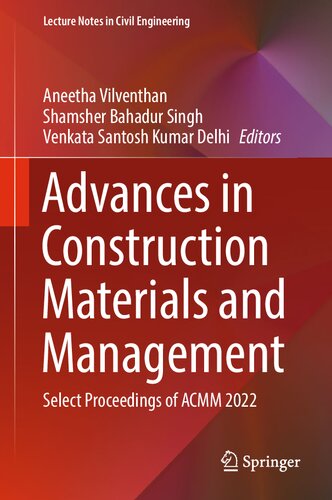 Advances in Construction Materials and Management: Select Proceedings of ACMM 2022 (Lecture Notes in Civil Engineering, 346) (PDF/EPUB Version)
