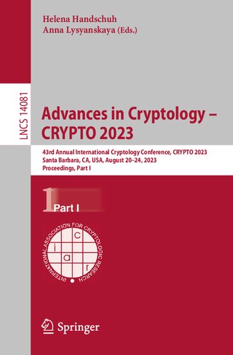 Advances in Cryptology – CRYPTO 2023: 43rd Annual International Cryptology Conference, CRYPTO 2023, Santa Barbara, CA, USA, August 20–24, 2023, ... I (Lecture Notes in Computer Science, 14081) (PDF/EPUB Version)
