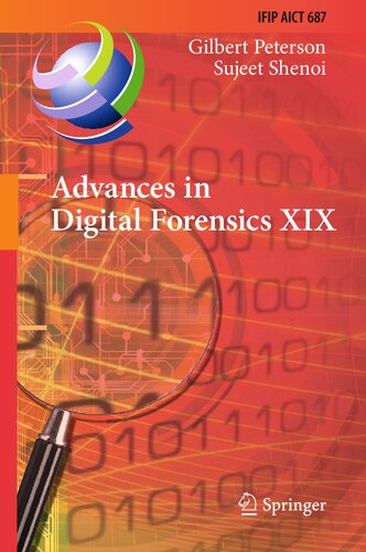 Advances in Digital Forensics XIX: 19th IFIP WG 11.9 International Conference, ICDF 2023, Arlington, Virginia, USA, January 30-31, 2023, Revised ... and Communication Technology, 687) (PDF/EPUB Version)
