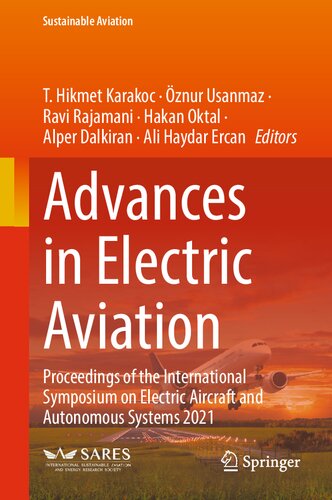 Advances in Electric Aviation: Proceedings of the International Symposium on Electric Aircraft and Autonomous Systems 2021 (Sustainable Aviation) (PDF/EPUB Version)
