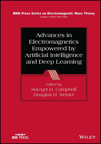 Advances in Electromagnetics Empowered by Artificial Intelligence and Deep Learning (PDF/EPUB Version)
